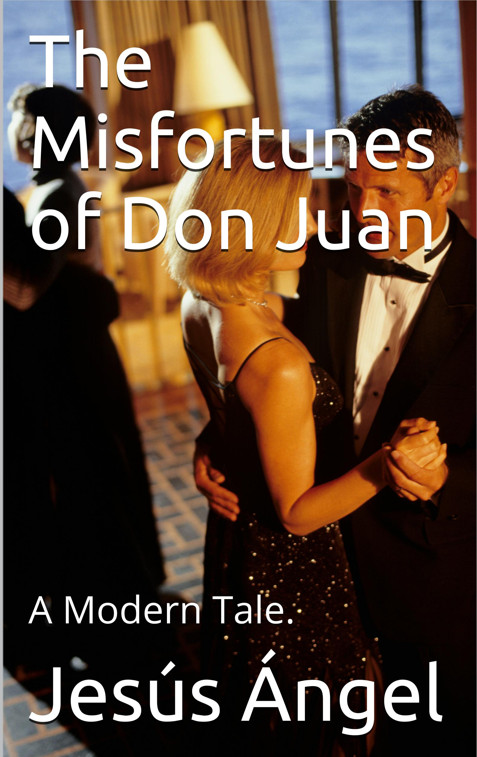 Don Juan's Adventures in two continents.