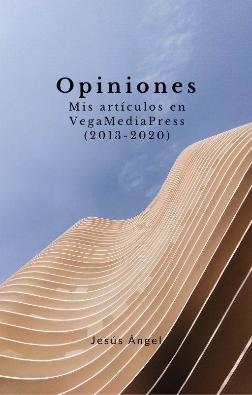 "Opiniones", todos mis artículos de los últimos 8 años